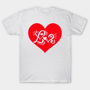 From the first time I saw you, I knew you would have my heart. Happy Valentine’s Day. T-Shirt